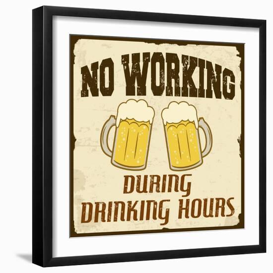 No Working During Drinking Hours, Vintage Poster-radubalint-Framed Art Print