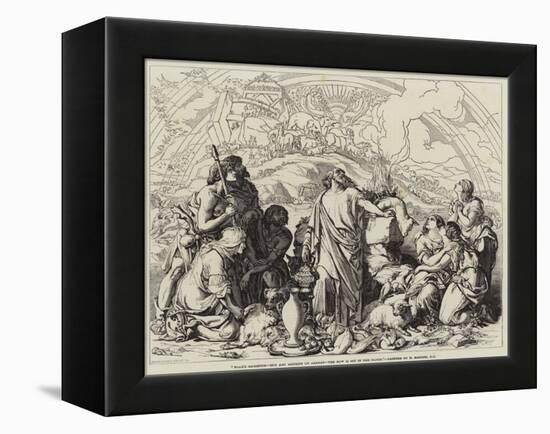 Noah's Sacrifice, the Ark Resteth on Ararat, the Bow Is Set in the Cloud-Daniel Maclise-Framed Premier Image Canvas