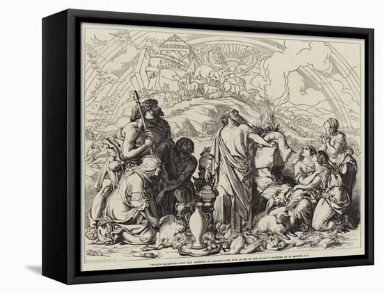 Noah's Sacrifice, the Ark Resteth on Ararat, the Bow Is Set in the Cloud-Daniel Maclise-Framed Premier Image Canvas