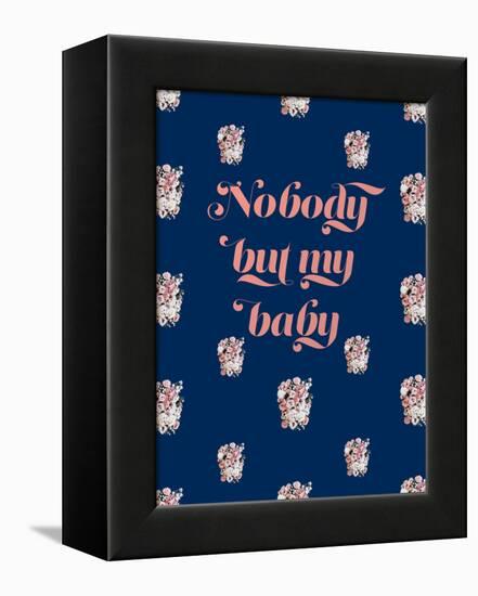 Nobody But My Baby-null-Framed Stretched Canvas