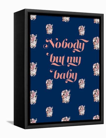 Nobody But My Baby-null-Framed Stretched Canvas