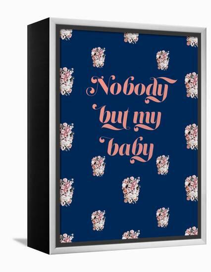 Nobody But My Baby-null-Framed Stretched Canvas