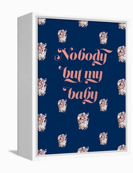 Nobody But My Baby-null-Framed Stretched Canvas