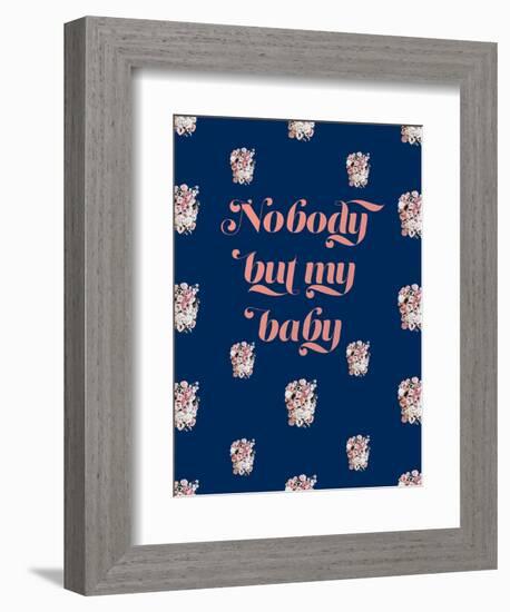 Nobody But My Baby-null-Framed Art Print