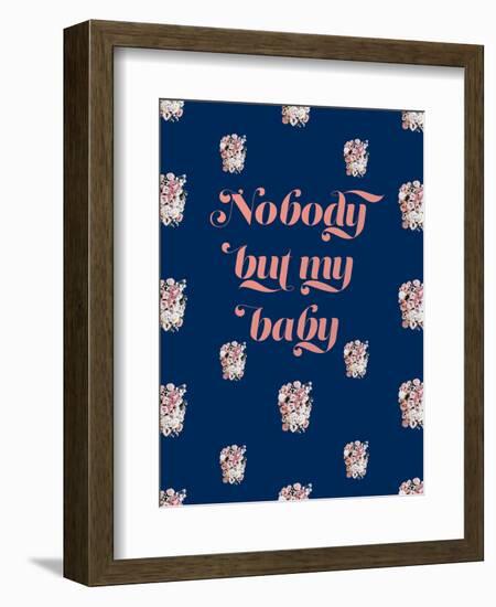 Nobody But My Baby-null-Framed Art Print