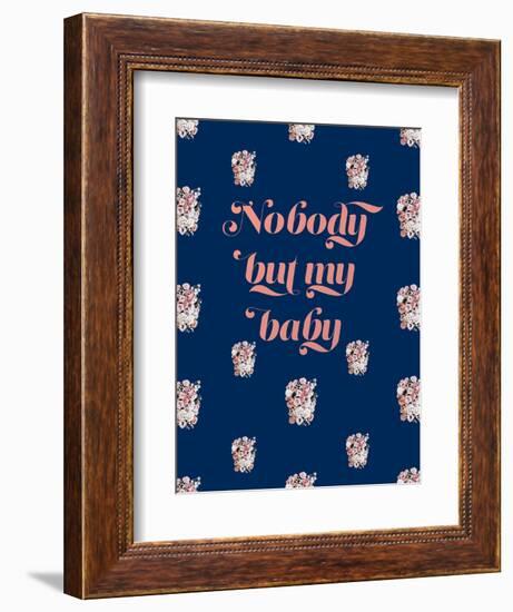 Nobody But My Baby-null-Framed Art Print