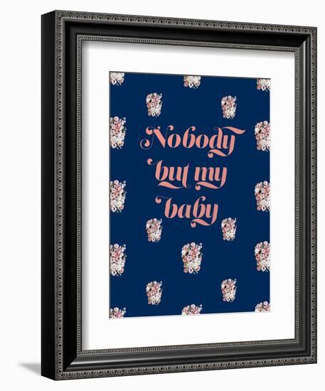 Nobody But My Baby-null-Framed Art Print