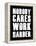 Nobody Cares Work Harder-null-Framed Stretched Canvas