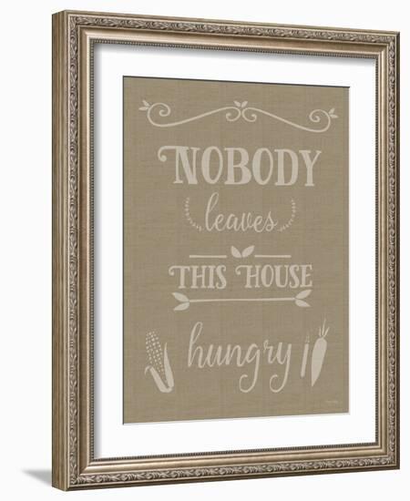 Nobody Leaves This House Hungry Burlap Texture-Leslie Wing-Framed Giclee Print