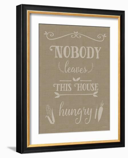 Nobody Leaves This House Hungry Burlap Texture-Leslie Wing-Framed Giclee Print