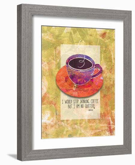 Not a Quitter-Bee Sturgis-Framed Premium Giclee Print