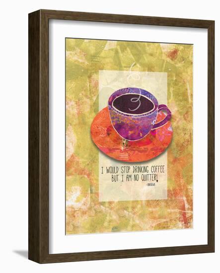 Not a Quitter-Bee Sturgis-Framed Premium Giclee Print