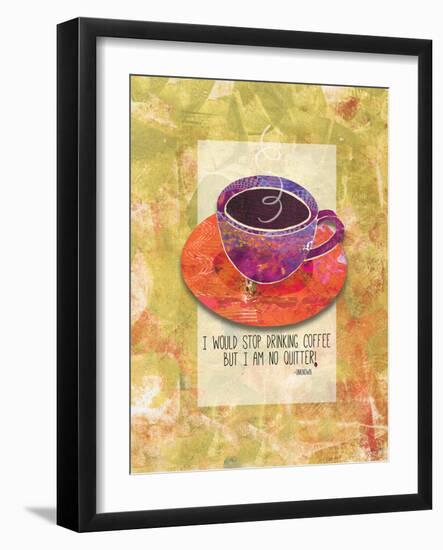 Not a Quitter-Bee Sturgis-Framed Premium Giclee Print