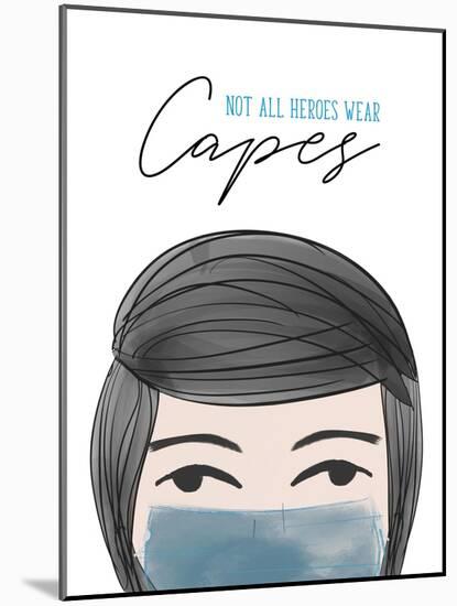 Not all Heroes Wear Capes-Anna Quach-Mounted Art Print