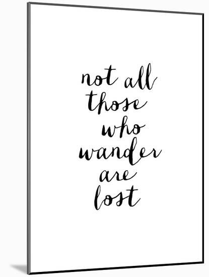 Not All Those Who Wander Are Lost-Brett Wilson-Mounted Art Print