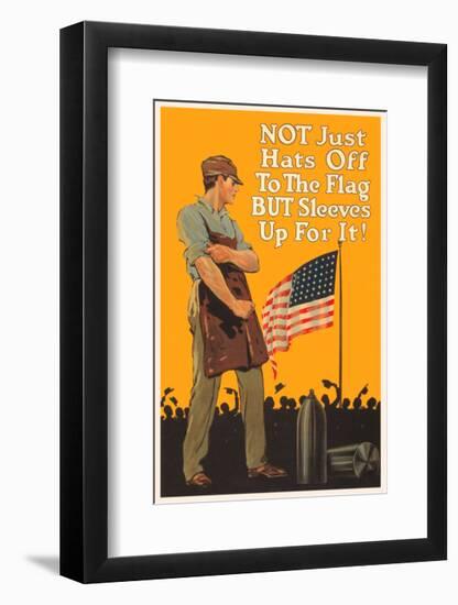 Not Just Hats Off to the Flag, But Sleeves Up for It!-Vintage Reproduction-Framed Giclee Print