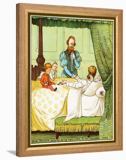 Now, Brother, Said the Dying Man, Look to My Children Deare , Illustration from Babes in the Wood,-Randolph Caldecott-Framed Premier Image Canvas