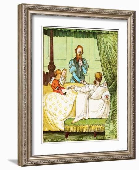 Now, Brother, Said the Dying Man, Look to My Children Deare , Illustration from Babes in the Wood,-Randolph Caldecott-Framed Giclee Print