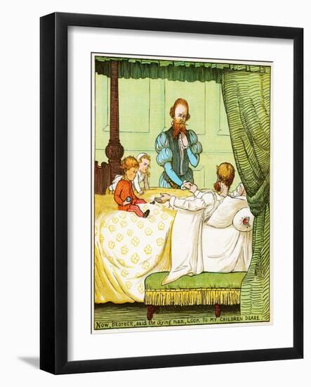 Now, Brother, Said the Dying Man, Look to My Children Deare , Illustration from Babes in the Wood,-Randolph Caldecott-Framed Giclee Print