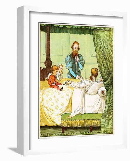 Now, Brother, Said the Dying Man, Look to My Children Deare , Illustration from Babes in the Wood,-Randolph Caldecott-Framed Giclee Print