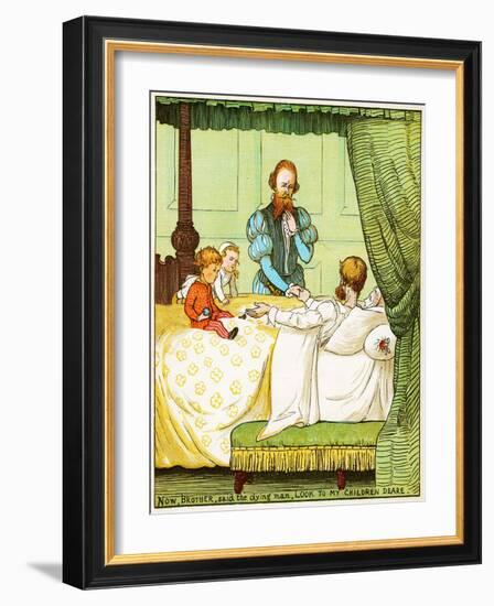 Now, Brother, Said the Dying Man, Look to My Children Deare , Illustration from Babes in the Wood,-Randolph Caldecott-Framed Giclee Print