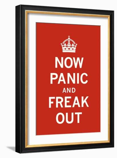 Now Panic and Freak Out-The Vintage Collection-Framed Giclee Print