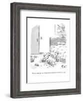 "Now we just have to sit back and wait for the Fed to bail us out." - New Yorker Cartoon-Christopher Weyant-Framed Premium Giclee Print