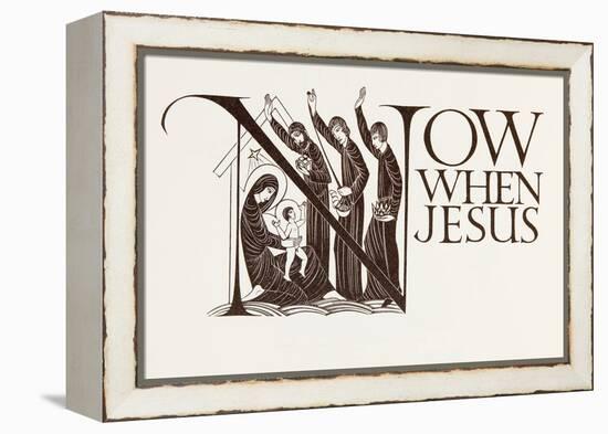 'Now When Jesus', from the Four Gospels of the Lord Jesus Christ according to the Authorized Versio-Eric Gill-Framed Premier Image Canvas