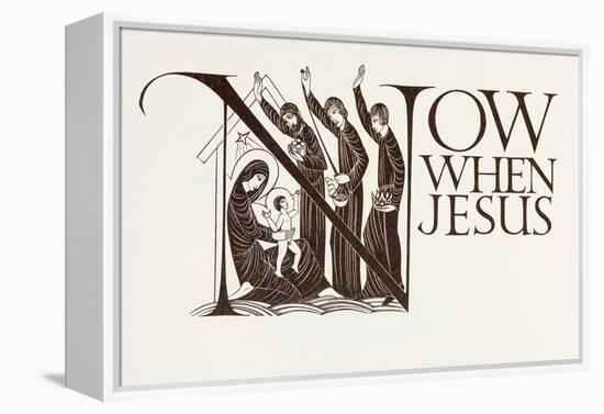 'Now When Jesus', from the Four Gospels of the Lord Jesus Christ according to the Authorized Versio-Eric Gill-Framed Premier Image Canvas