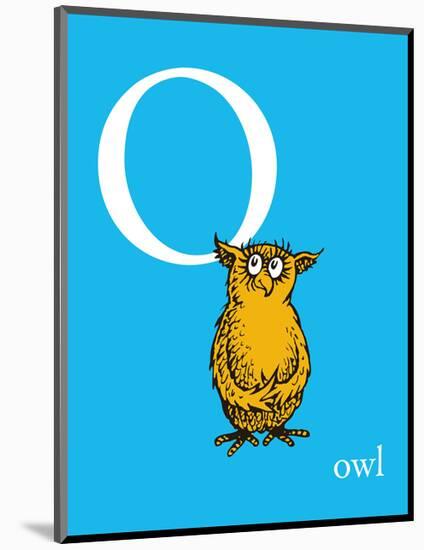 O is for Owl (blue)-Theodor (Dr. Seuss) Geisel-Mounted Art Print