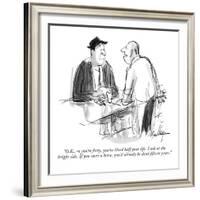 "O.K., so you're forty, you've lived half your life. Look at the bright si?" - New Yorker Cartoon-James Mulligan-Framed Premium Giclee Print