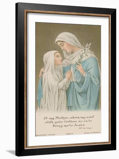 O My Mother, Adorn My Soul with Your Virtues So as to Bring Me to Jesus-null-Framed Giclee Print