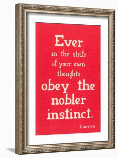 Obey the Nobler Instinct, Emerson-null-Framed Art Print