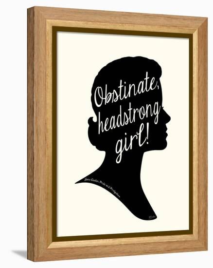 Obstinate Headstrong Girl!-Bella Dos Santos-Framed Stretched Canvas