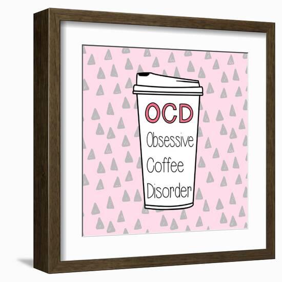 OCD-Evangeline Taylor-Framed Art Print