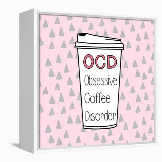 OCD-Evangeline Taylor-Framed Stretched Canvas