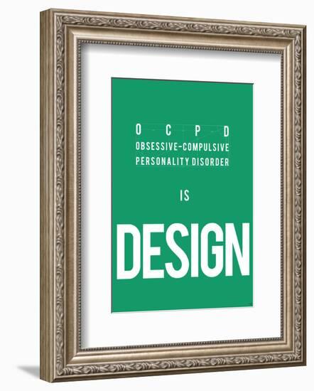 OCPD is Design-Antoine Tesquier Tedeschi-Framed Art Print