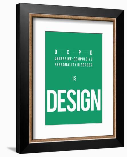 OCPD is Design-Antoine Tesquier Tedeschi-Framed Art Print