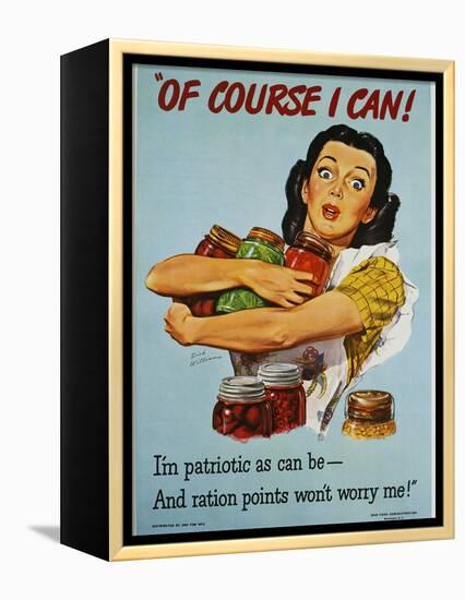 Of Course I Can! War Production Poster-Dick Williams-Framed Premier Image Canvas