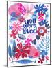 Oh Happy Day Floral - Red/Blue - You Are Loved Card-Kerstin Stock-Mounted Art Print