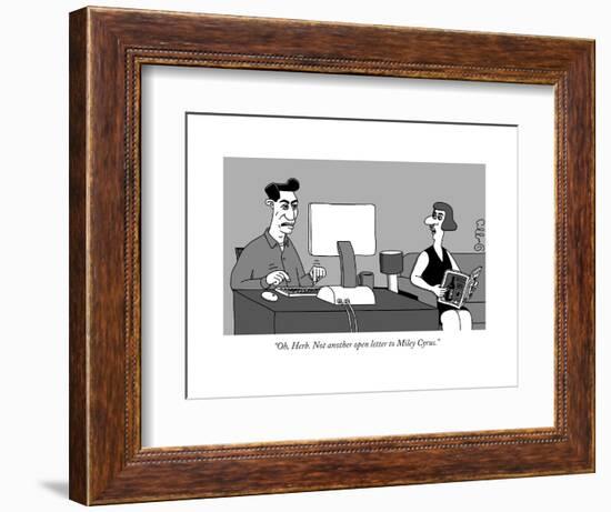 "Oh, Herb. Not another open letter to Miley Cyrus." - New Yorker Cartoon-J.C. Duffy-Framed Premium Giclee Print
