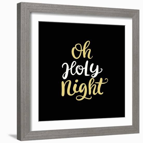 Oh Holy Night. Christmas Ink Hand Lettering Phrase-Artrise-Framed Photographic Print