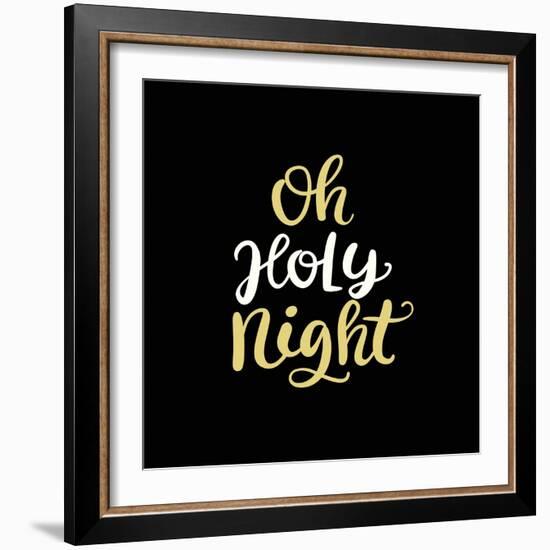 Oh Holy Night. Christmas Ink Hand Lettering Phrase-Artrise-Framed Photographic Print