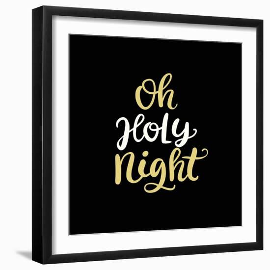 Oh Holy Night. Christmas Ink Hand Lettering Phrase-Artrise-Framed Photographic Print