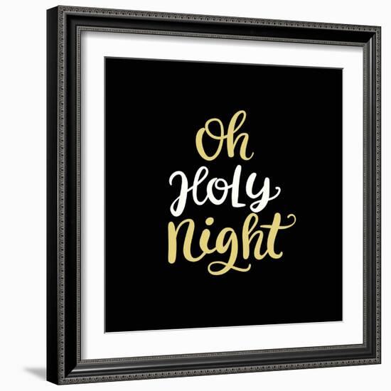 Oh Holy Night. Christmas Ink Hand Lettering Phrase-Artrise-Framed Photographic Print