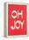 Oh Joy-null-Framed Stretched Canvas