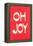 Oh Joy-null-Framed Stretched Canvas