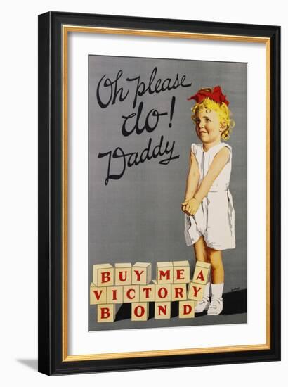 Oh Please Do! Daddy, Buy Me a Victory Bond Poster-Joseph Ernest Sampson-Framed Giclee Print