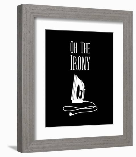 Oh The Irony - Black-Color Me Happy-Framed Art Print