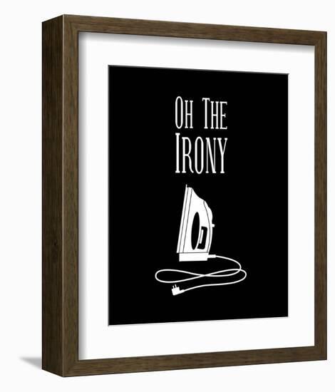 Oh The Irony - Black-Color Me Happy-Framed Art Print